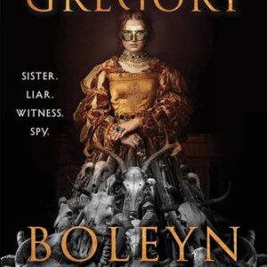 Boleyn Traitor Philippa Gregory