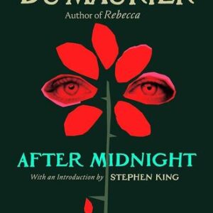 After Midnight: Thirteen Tales for the Dark Hours Daphne du Maurier