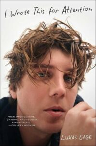 I Wrote This for Attention Lukas Gage