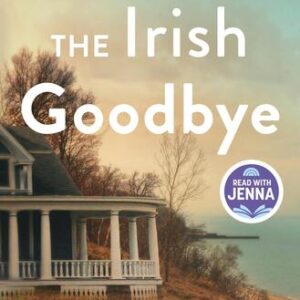 The Irish Goodbye Heather Aimee O’Neill