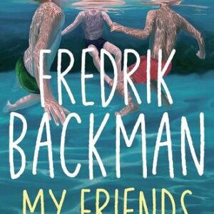 My Friends Fredrik Backman