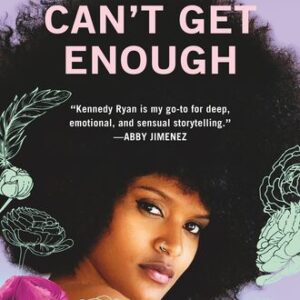 Can’t Get Enough Kennedy Ryan