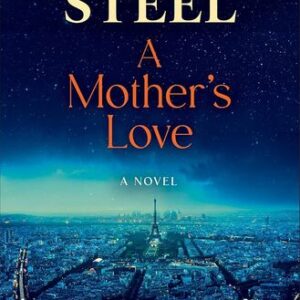 A Mother’s Love Danielle Steel