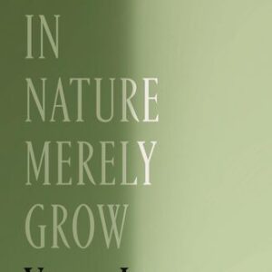 Things in Nature Merely Grow Yiyun Li