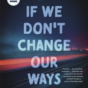 Hell If We Don’t Change Our Ways: A Memoir Brittany Means