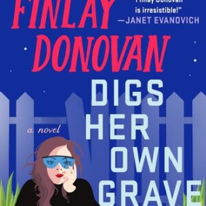 Finlay Donovan Digs Her Own Grave Elle Cosimano