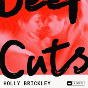 Deep Cuts Holly Brickley