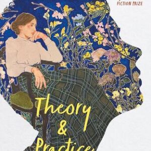 Theory & Practice Michelle de Kretser
