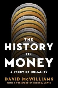 The History of Money: A Story of Humanity David McWilliams