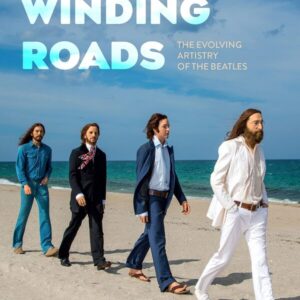 Long and Winding Roads: The Evolving Artistry of the Beatles Kenneth Womack
