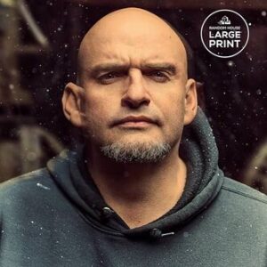 Unfettered John Fetterman