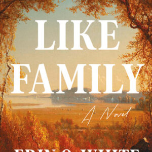 Like Family Erin O. White
