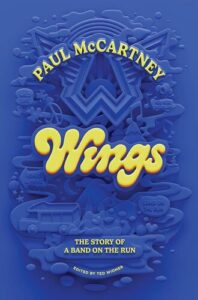 Wings: The Story of a Band on the Run Paul McCartney