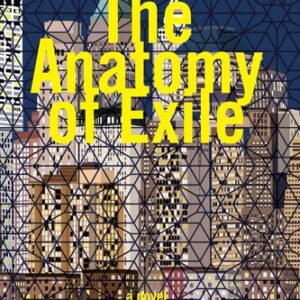 The Anatomy of Exile Zeeva Bukai