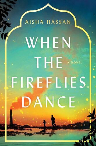 When the Fireflies Dance Aisha Hassan