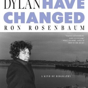 Bob Dylan : Things Have Changed Ron Roscenbaum