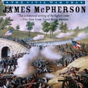 Battle Cry of Freedom: The Civil War Era James M. McPherson