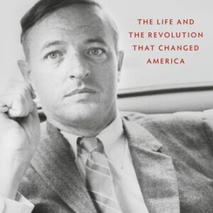 Buckley: The Life and the Revolution That Changed America Sam Tanenhaus