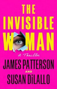 The Invisible Woman James Patterson