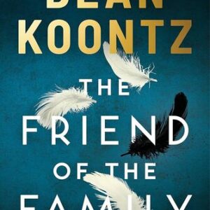 The Friend of the Family Dean Koontz