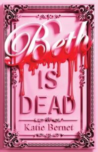 Beth Is Dead Katie Bernet