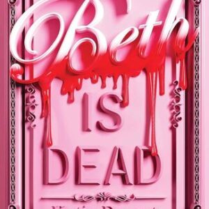 Beth Is Dead Katie Bernet