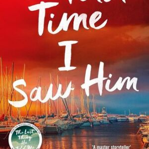 The First Time I Saw Him Laura Dave