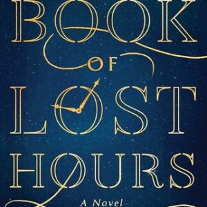 The Book of Lost Hours: A GMA Book Club Pick Hayley Gelfuso