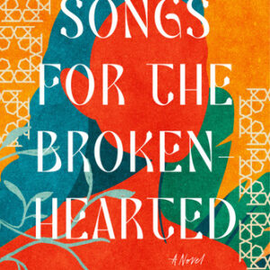 Songs for the Brokenhearted Ayelet Tsabari