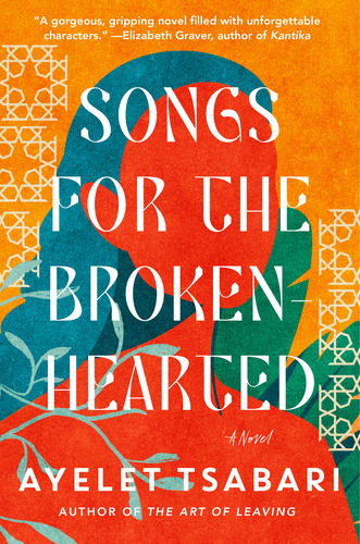 Songs for the Brokenhearted Ayelet Tsabari
