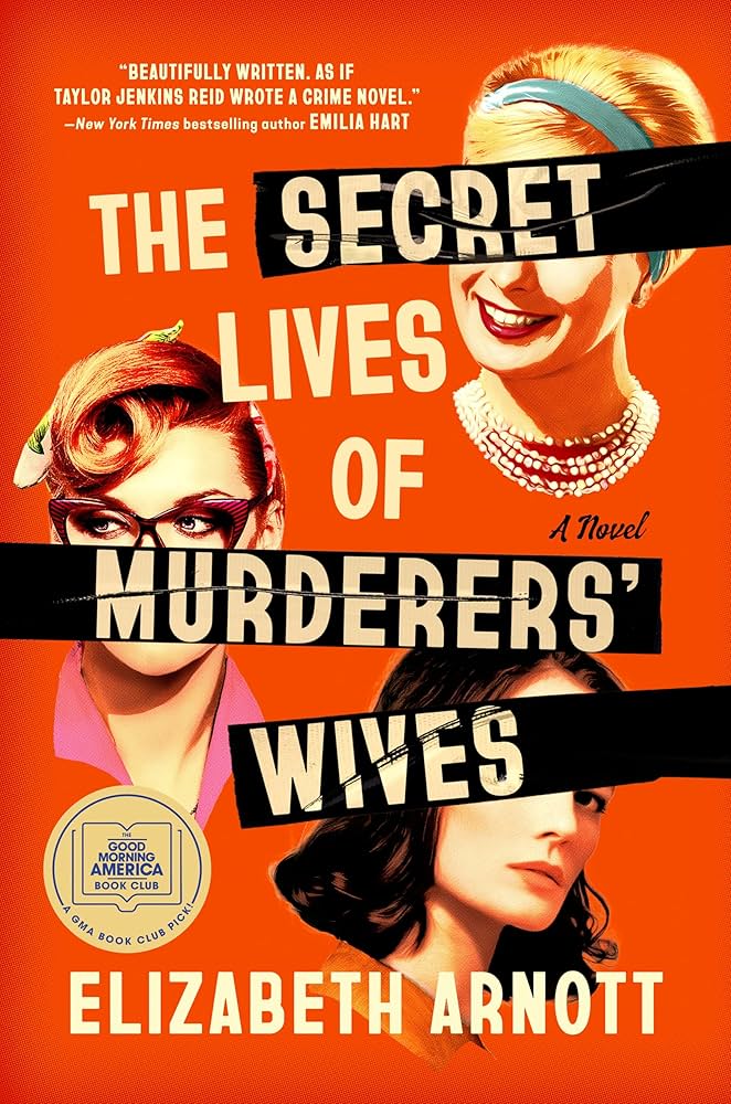 The Secret Lives of Murderers' Wives Elizabeth Arnott