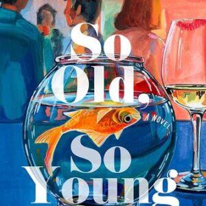 So Old, So Young Grant Ginder