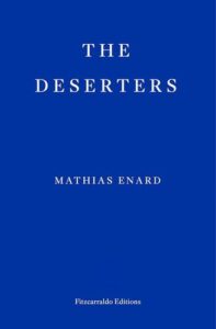 The Deserters Mathias Énard