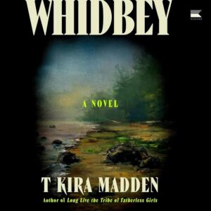 Whidbey T. Kira Madden