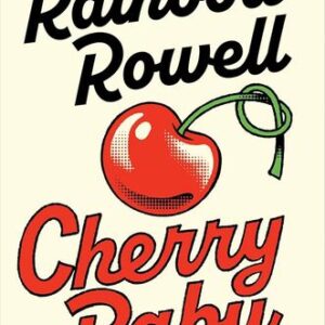 Cherry Baby  Rainbow Rowell