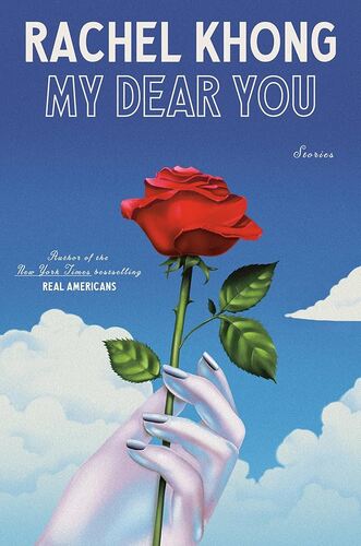 My Dear You: Stories Rachel Khong