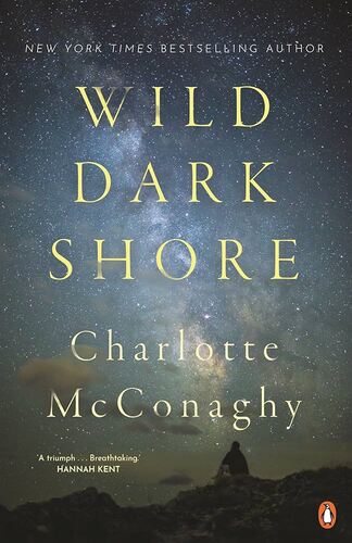 Wild Dark Shore  Charlotte McConaghy